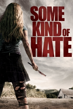 Some Kind of Hate Some Kind of Hate