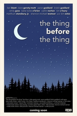 The Thing Before the Thing The Thing Before the Thing