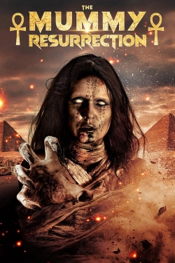 The Mummy Resurrection The Mummy Resurrection