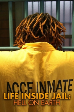 Life Inside Jail: Hell On Earth Life Inside Jail: Hell On Earth