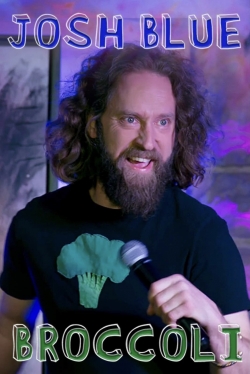 Josh Blue: Broccoli Josh Blue: Broccoli