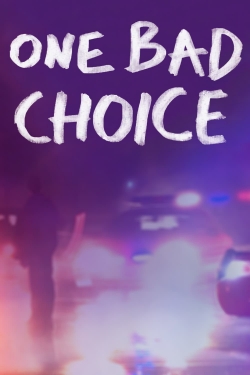 One Bad Choice One Bad Choice