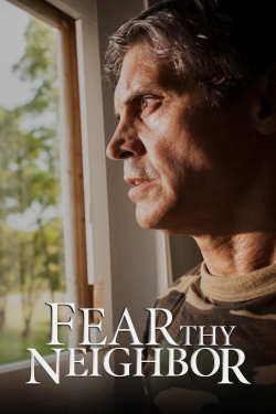 Fear Thy Neighbor Fear Thy Neighbor