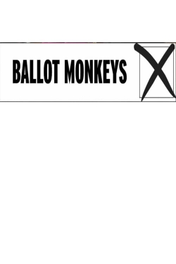 Ballot Monkeys Ballot Monkeys