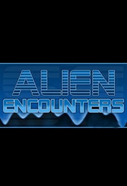 Alien Encounters Alien Encounters