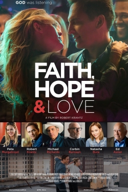Faith, Hope & Love Faith, Hope & Love