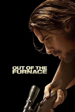 Out of the Furnace Out of the Furnace