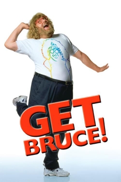 Get Bruce! Get Bruce!