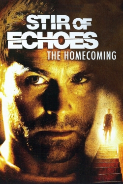 Stir of Echoes: The Homecoming Stir of Echoes: The Homecoming