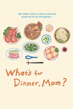 What's for Dinner, Mom? What's for Dinner, Mom?