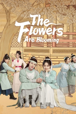 The Flowers Are Blooming The Flowers Are Blooming