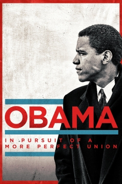 Obama: In Pursuit of a More Perfect Union Obama: In Pursuit of a More Perfect Union