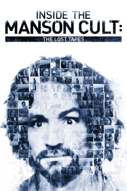 Inside the Manson Cult: The Lost Tapes Inside the Manson Cult: The Lost Tapes