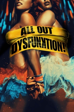 All Out Dysfunktion! All Out Dysfunktion!
