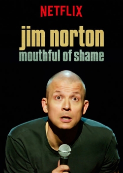 Jim Norton: Mouthful of Shame Jim Norton: Mouthful of Shame