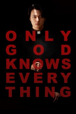 Only God Knows Everything Only God Knows Everything