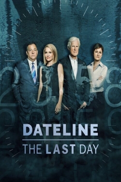 Dateline: The Last Day Dateline: The Last Day