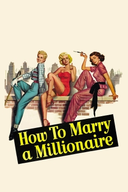How to Marry a Millionaire How to Marry a Millionaire