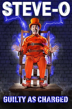 Steve-O: Guilty as Charged Steve-O: Guilty as Charged