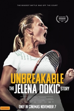 Unbreakable: The Jelena Dokic Story Unbreakable: The Jelena Dokic Story