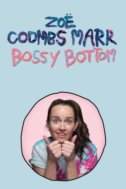 Zoë Coombs Marr: Bossy Bottom Zoë Coombs Marr: Bossy Bottom