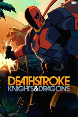 Deathstroke: Knights & Dragons Deathstroke: Knights & Dragons