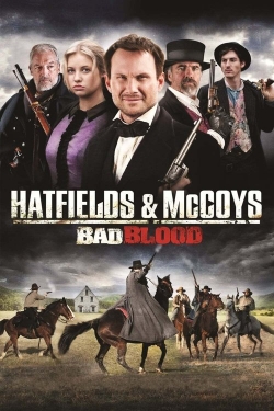 Hatfields and McCoys:  Bad Blood Hatfields and McCoys:  Bad Blood