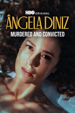 Ângela Diniz: Murdered and Convicted Ângela Diniz: Murdered and Convicted
