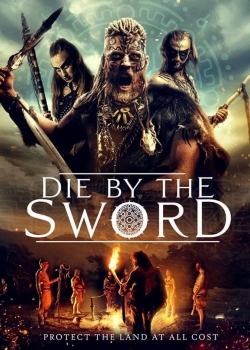 Die by the Sword Die by the Sword