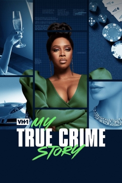 My True Crime Story My True Crime Story