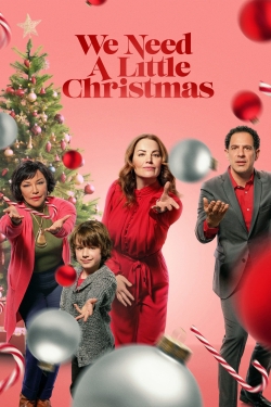 We Need a Little Christmas We Need a Little Christmas