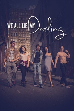 We All Lie My Darling We All Lie My Darling