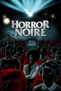 Horror Noire: A History of Black Horror Horror Noire: A History of Black Horror