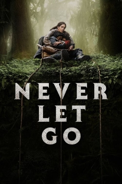 Never Let Go Never Let Go