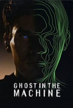 Ghost in the Machine Ghost in the Machine