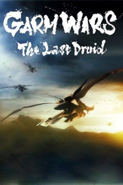 Garm Wars: The Last Druid Garm Wars: The Last Druid