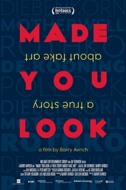 Made You Look: A True Story About Fake Art Made You Look: A True Story About Fake Art