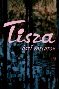 Tisza: Autumn Sketches Tisza: Autumn Sketches