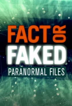 Fact or Faked: Paranormal Files Fact or Faked: Paranormal Files