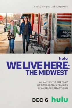 We Live Here: The Midwest We Live Here: The Midwest