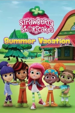 Strawberry Shortcake's Summer Vacation Strawberry Shortcake's Summer Vacation