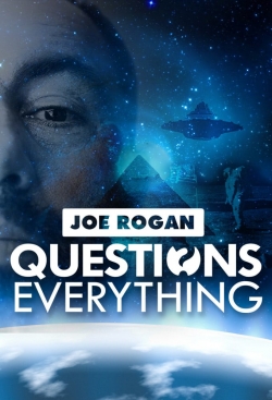 Joe Rogan Questions Everything Joe Rogan Questions Everything