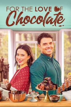 For the Love of Chocolate For the Love of Chocolate