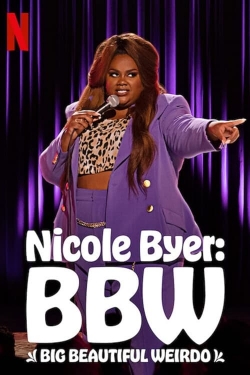 Nicole Byer: BBW (Big Beautiful Weirdo) Nicole Byer: BBW (Big Beautiful Weirdo)