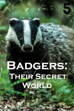 Badgers: Their Secret World Badgers: Their Secret World
