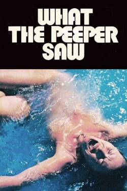 What the Peeper Saw What the Peeper Saw