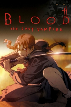 Blood: The Last Vampire Blood: The Last Vampire