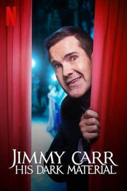 Jimmy Carr: His Dark Material Jimmy Carr: His Dark Material