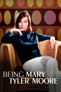 Being Mary Tyler Moore Being Mary Tyler Moore