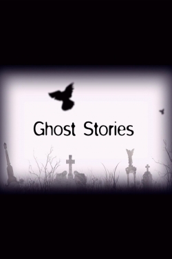 Ghost Stories Ghost Stories